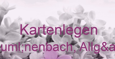 Kartenlegen Grünenbach, Allgäu | Top-Experten für Kartenlegen, Wahrsagen, Hellsehen, Zukunftsdeutung.